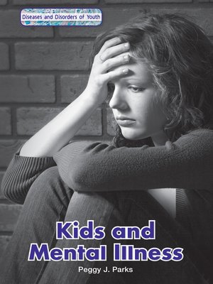 cover image of Kids and Mental Illness